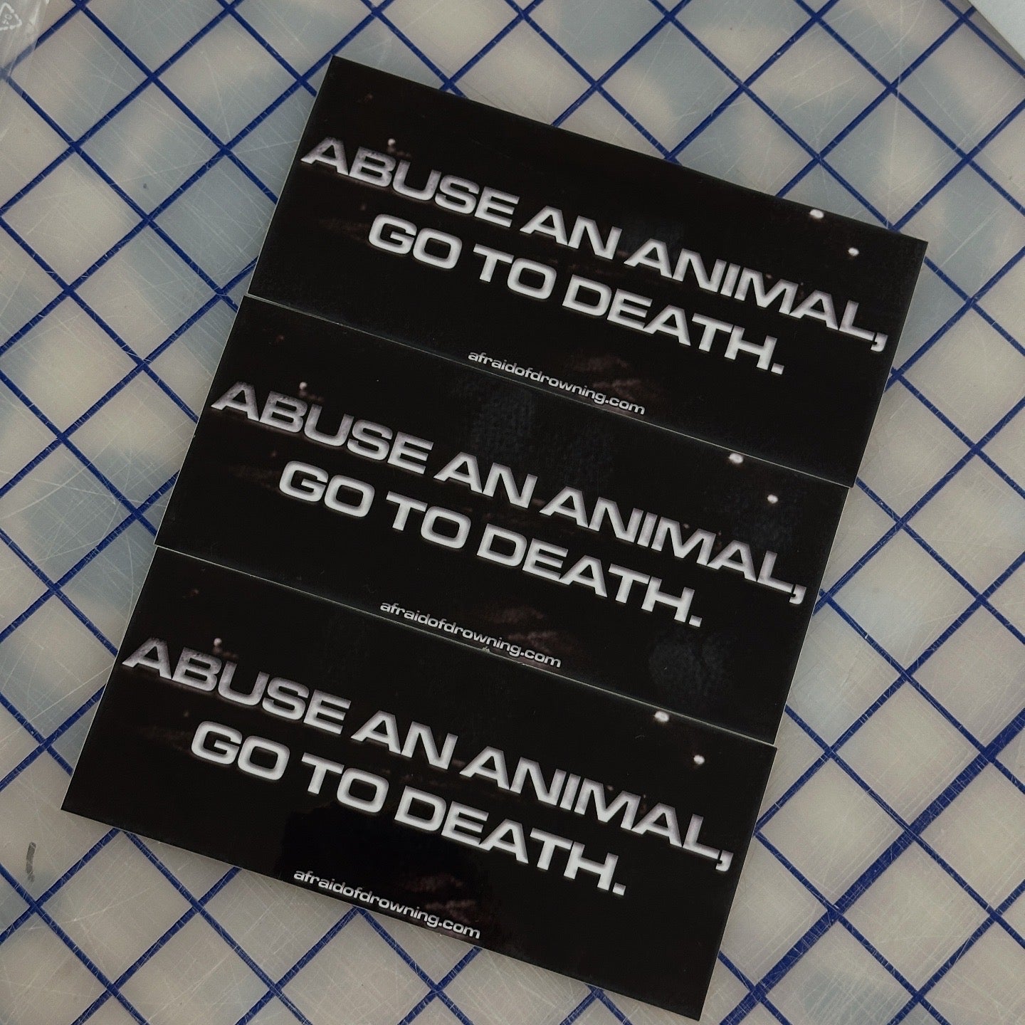 ABUSE AN ANIMAL, GO TO DEATH STICKER