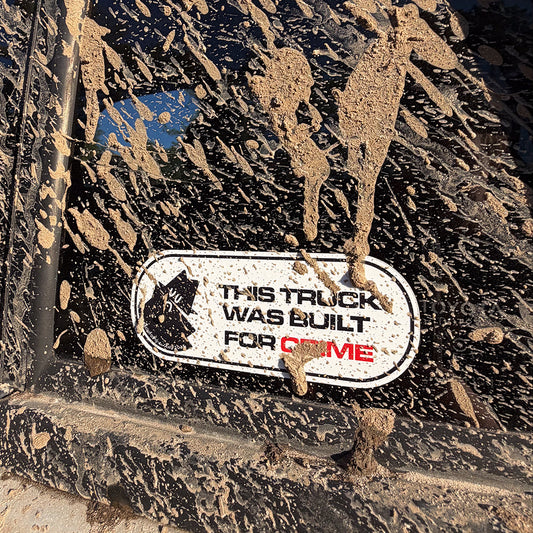 THIS TRUCK WAS BUILT FOR CRIME STICKER